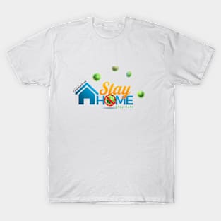 Stay home stay safe T-Shirt